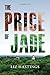 The Price of Jade by Liz Hastings