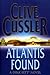 Atlantis Found - A Dirk Pitt Novel by Clive Cussler