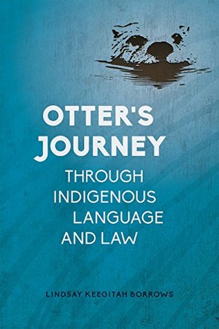 Otter’s Journey through Indigenous Language and Law (Kindle Edition)