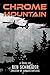Chrome Mountain (Chrome Mountain Saga Book 1)