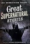 Great Supernatural Stories by Stefan R. Dziemianowicz Great Supernatural Stories by Stefan R. Dziemianowicz
