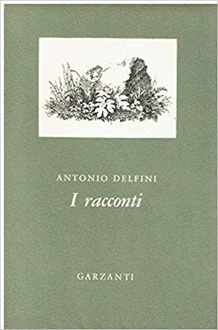 Il Ricordo Della Basca By Antonio Delfini