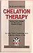 The Healing Powers of Chelation Therapy by John Parks Trowbridge