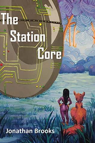 The Station Core (Station Cores, #1)