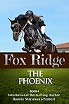Fox Ridge, The Phoenix, Book 4: The Phoenix, Book 4
