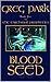 Blood Seed: Book Five of Th...