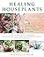 Healing Houseplants: How to...