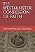 The Westminster Confession of Faith