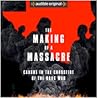 The Making of a Massacre