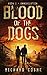 Blood of the Dogs: Book I: Annihilation