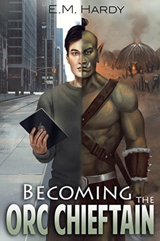 Becoming the Orc Chieftain (First Orcish Era #1)