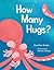 How Many Hugs?