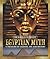 Egyptian Myth: A Treasury of Legends, Art, and History