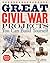 Great Civil War Projects: You Can Build Yourself (Build It Yourself)