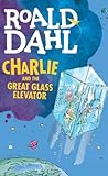 Charlie and the Great Glass Elevator by Roald Dahl