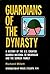 Guardians of the Dynasty