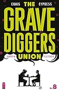 The Gravediggers Union #8