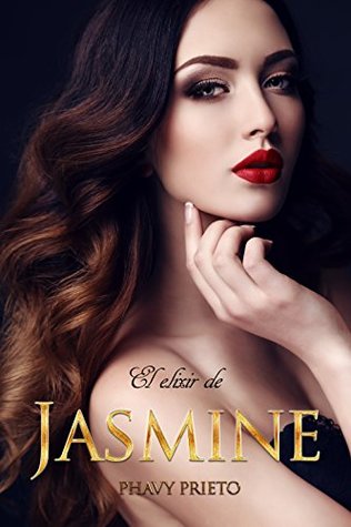 El elixir de Jasmine (Saga Flor #1)