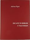 Escape to Berlin:...