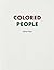 Colored People by Adrian Piper