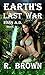 Earth's Last War by R.  Brown