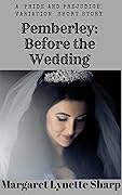 Pemberley: Before the Wedding