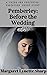 Pemberley: Before the Weddi...