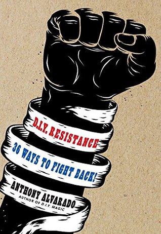 DIY Resistance: 36 Ways to Fight Back! (Kindle Edition)