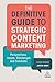 The Definitive Guide to Strategic Content Marketing by Lazar Džamić