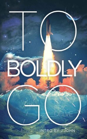 To Boldly Go (Kindle Edition)