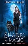 Shades of Magic by Heather  Renee