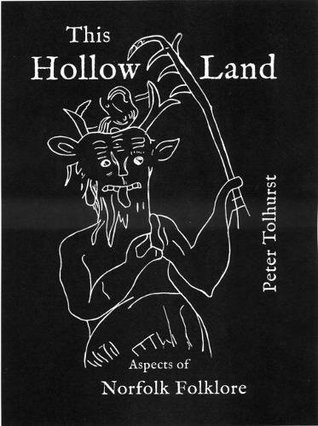 This Hollow Land: Aspects of Norfolk Folklore (Paperback)
