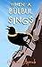 When a Bulbul Sings
