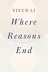 Where Reasons End Book cover for Where Reasons End