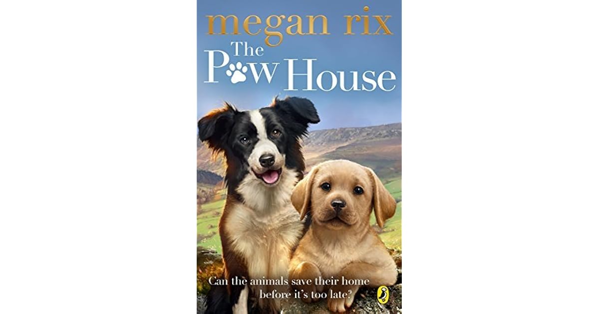The Paw House by Megan Rix