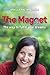 The Magnet : The Way to Fulfill Your Dreams