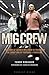 MIG Crew: The Story of Luto...