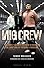 MIG Crew by Tommy  Robinson