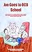 Joe Goes to OCD School: A CBT book for kids who are struggling with OCD: This will be a useful CBT book for children who are having Cognitive Behaviour ... compulsive disorder (CBT for OCD 2)