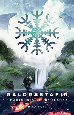 Galdrastafir: i Magici Sigilli d'Islanda (Simbologia) (Italian Edition)