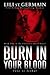 Burn in Your Blood (California Blood, #2)