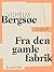 Fra den gamle fabrik
