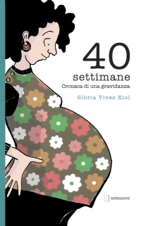 40 settimane: Cronaca di una gravidanza