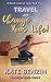 Travel and Change Your Life...