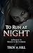 To Run at Night (Cup of Blood #0.5)