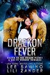 Draekon Fever (Dragons In Exile, #6) Draekon Fever (Dragons In Exile, #6)