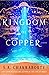 The Kingdom of Copper (The ...