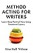 Method Acting For Writers: ...