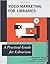 Video Marketing for Librari...