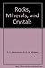 Rocks, minerals, and crystals by David C. Almond